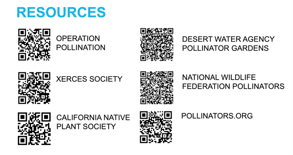 QR codes linking to pollinator resources: Operation Pollination, Desert Water Agency Pollinator Gardens, Xerces Society, National Wildlife Federation, California Native Plant Society, and Pollinators.org.